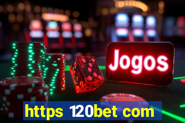 https 120bet com