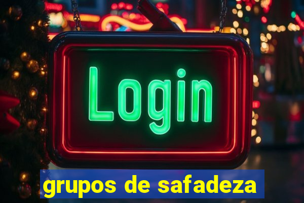 grupos de safadeza