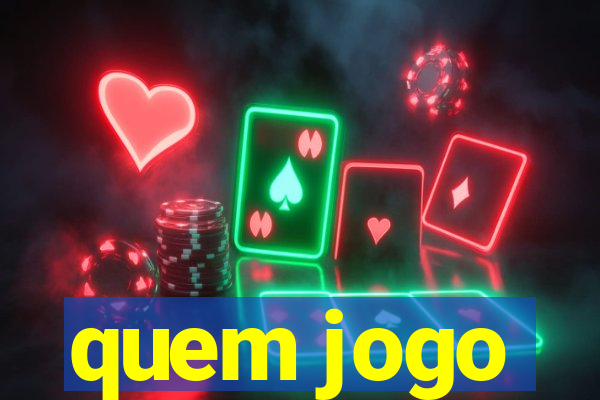 quem jogo