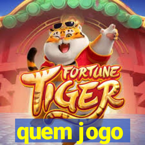 quem jogo