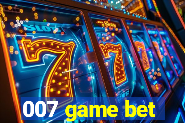 007 game bet