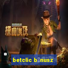 betclic b贸nusz