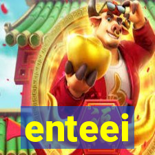 enteei