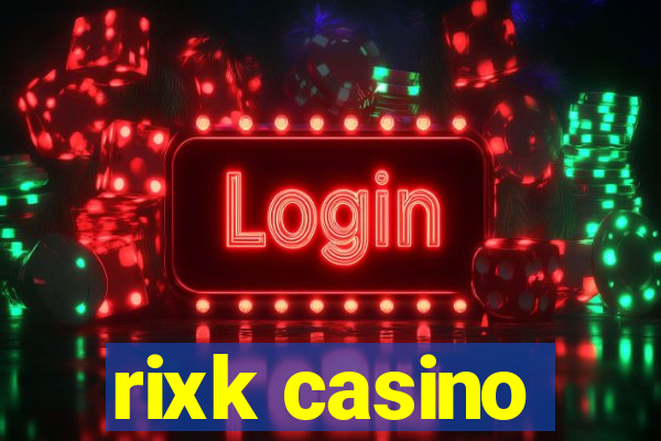 rixk casino