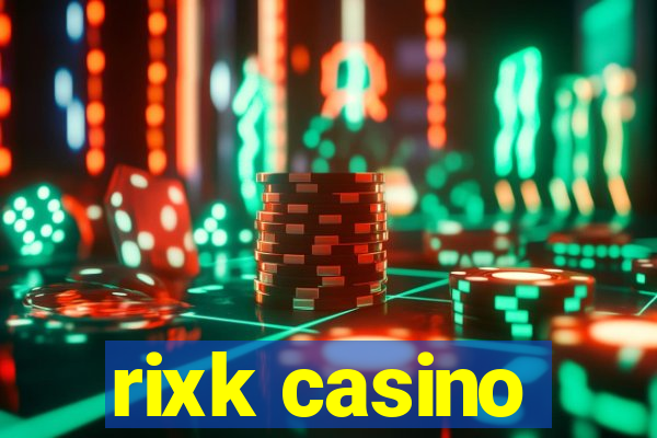 rixk casino