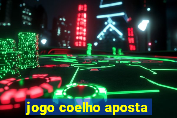 jogo coelho aposta