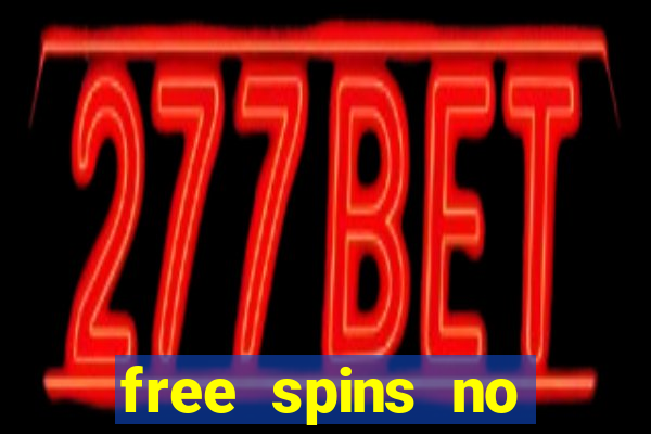 free spins no deposit bonus casino