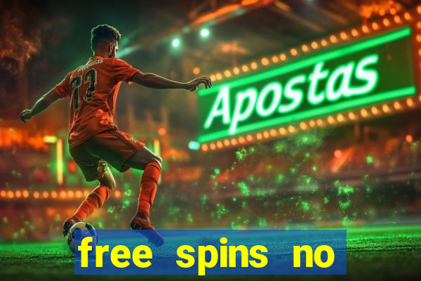 free spins no deposit bonus casino