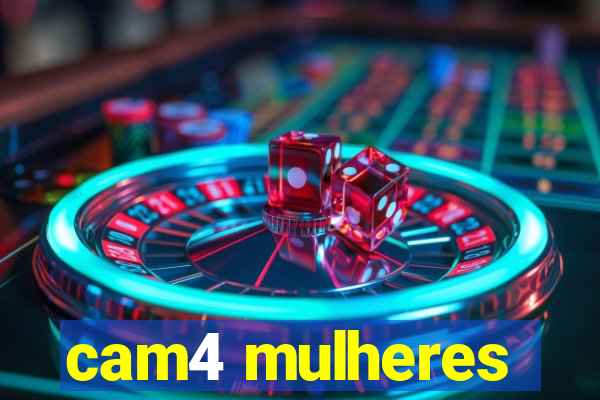 cam4 mulheres