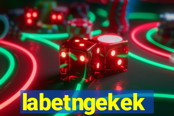 labetngekek