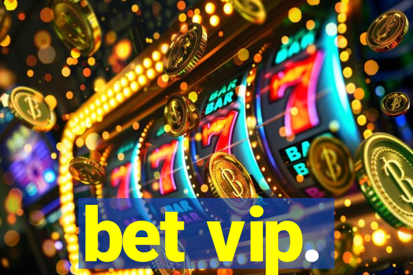 bet vip.