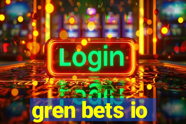 gren bets io