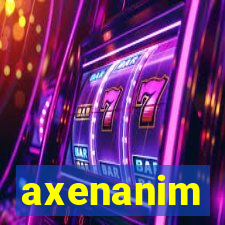 axenanim