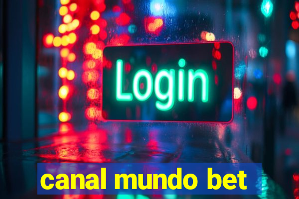 canal mundo bet