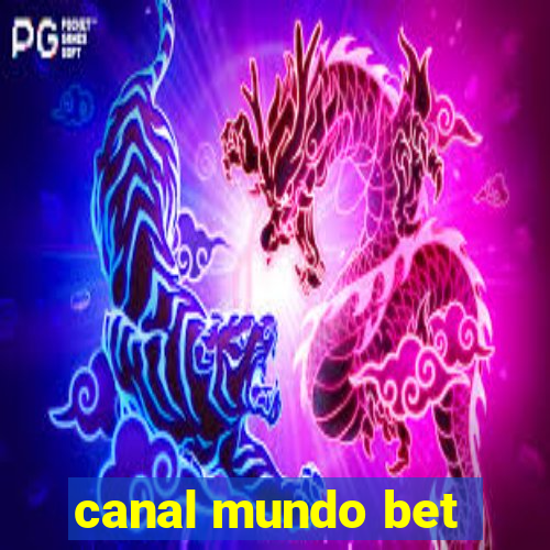 canal mundo bet