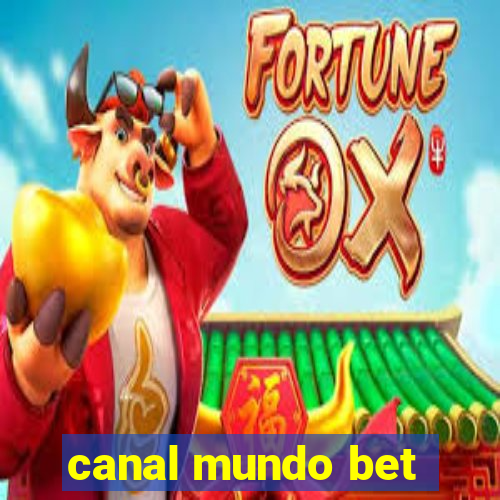 canal mundo bet