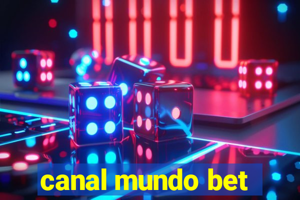 canal mundo bet