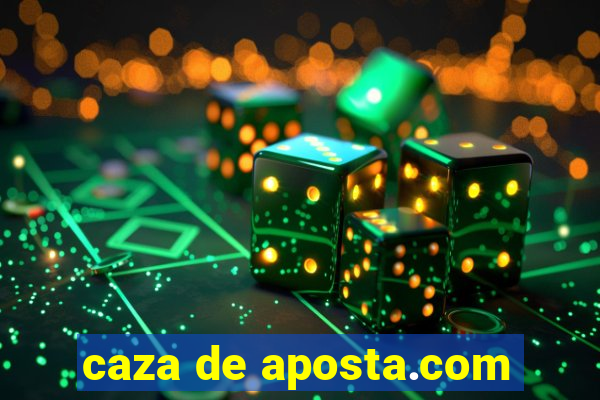 caza de aposta.com