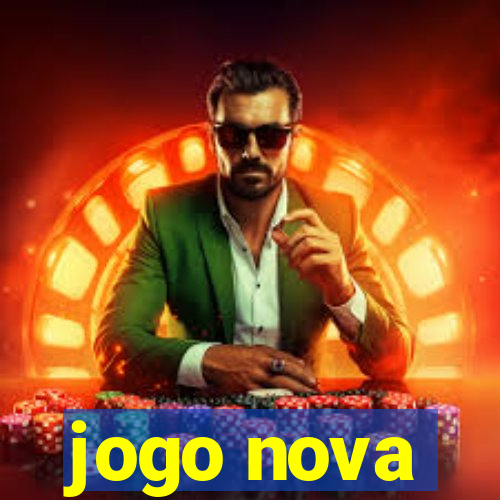 jogo nova