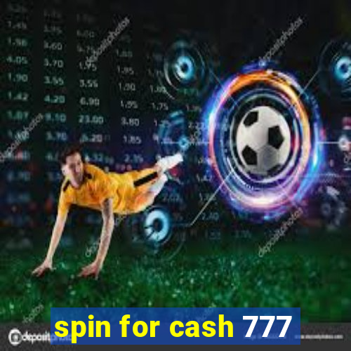 spin for cash 777