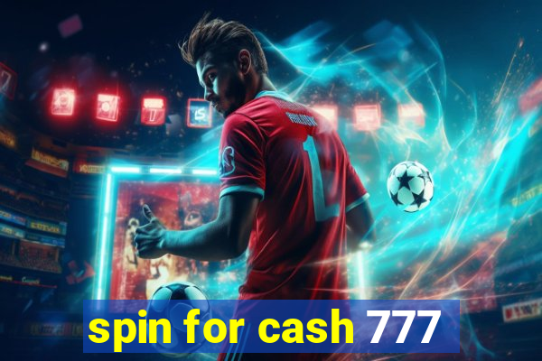 spin for cash 777