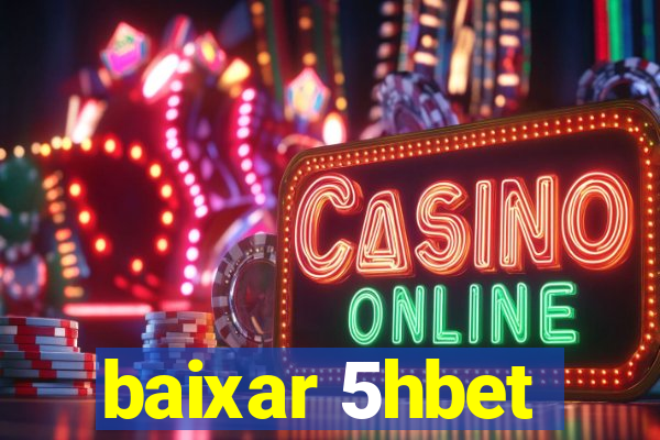 baixar 5hbet