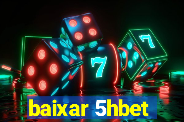 baixar 5hbet