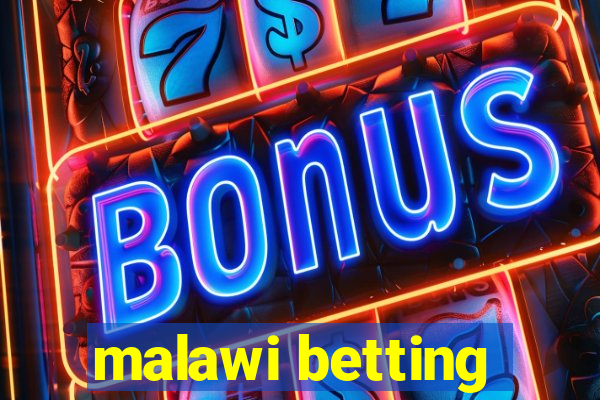 malawi betting