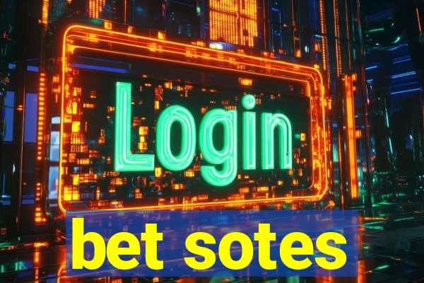 bet sotes