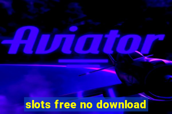 slots free no download