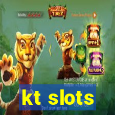 kt slots