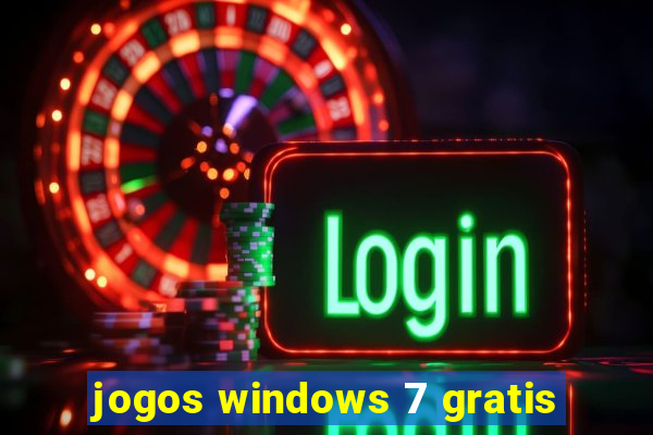 jogos windows 7 gratis