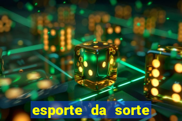 esporte da sorte casino baixar