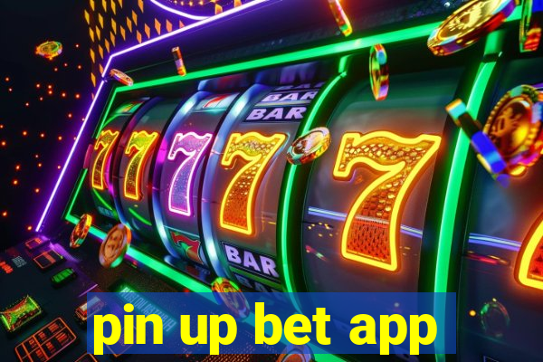 pin up bet app