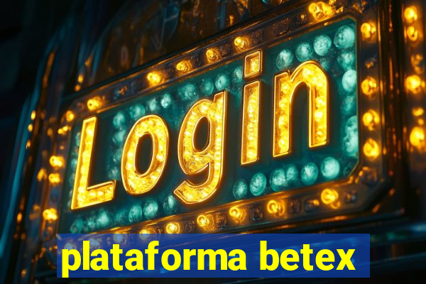 plataforma betex