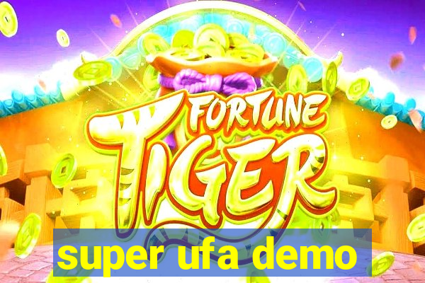 super ufa demo