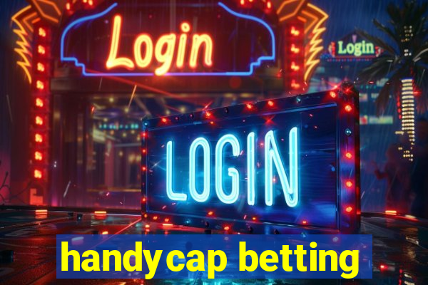 handycap betting