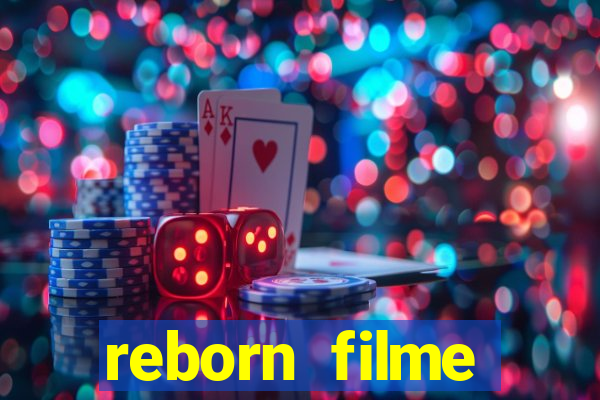 reborn filme completo dublado