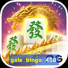 gala bingo 400 welcome bonus