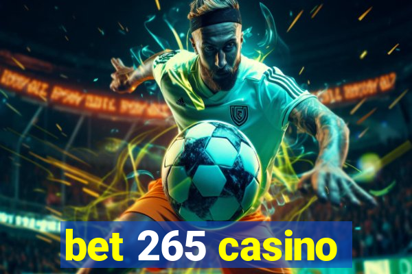 bet 265 casino