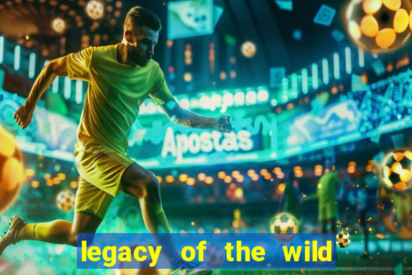 legacy of the wild 2 slot