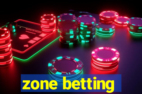 zone betting