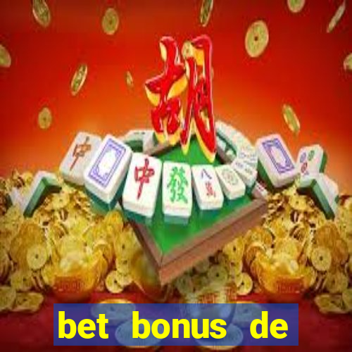 bet bonus de cadastro sem dep贸sito