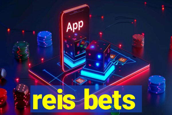 reis bets