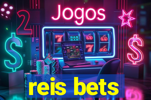 reis bets