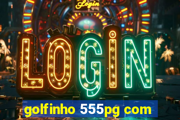 golfinho 555pg com