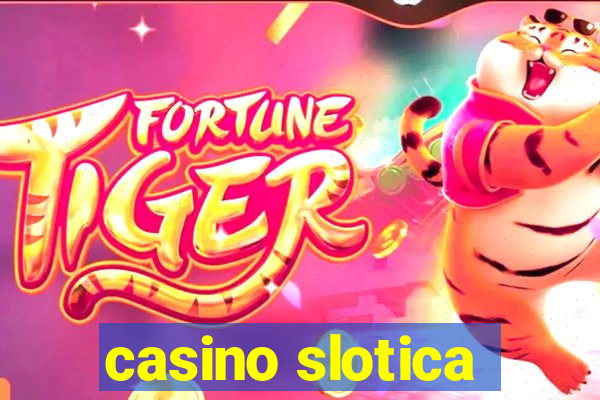 casino slotica