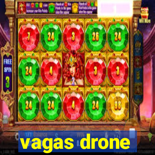 vagas drone