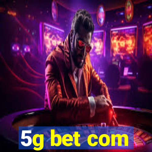 5g bet com