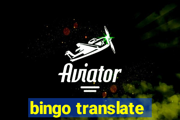 bingo translate